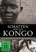 Schatten ber dem Kongo - Schreckensgeister der Kolonialherrschaft