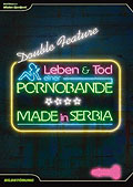 Leben und Tod einer Pornobande + Made In Serbia - Double Feature - Limited Edition