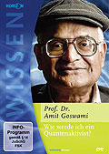 Wissen: Wie werde ich ein Quantenaktivist? - Prof. Dr. phil Amit Goswami