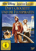 Film: Walt Disney Abenteuer Klassiker: Davy Crockett und die Flusspiraten