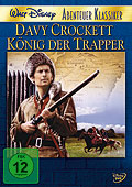 Film: Walt Disney Abenteuer Klassiker: Davy Crockett, Knig der Trapper