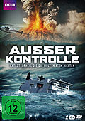 Film: Ausser Kontrolle - Katastrophen, die die Welt in Atem hielten