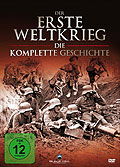 Der erste Weltkrieg - Die komplette Geschichte