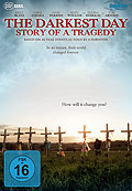 Film: The Darkest Day - Story of a Tragedy