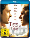 Film: These Foolish Things - Verrckt vor Liebe