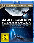 Jules Verne Adventures - James Cameron & Buzz Aldrin: Explorers - Von der Titanic bis zum Mond