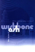 Wishbone Ash - Live Dates 3 (30 Anniversary Concert)