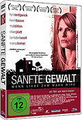 Film: Sanfte Gewalt - Wenn Liebe zum Wahn wird