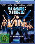 Film: Magic Mike - Die ganze Nacht.