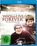Film: Ways to live forever - Die Seele stirbt nie