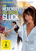 Film: Und nebenbei das groe Glck