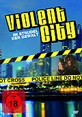 Violent City - Im Strudel der Gewalt