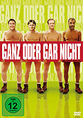 Film: Ganz oder gar nicht - Neuauflage