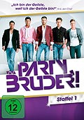 Party, Bruder! - Staffel 1