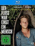 Film: Der Fluss war einst ein Mensch