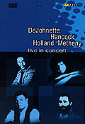 DeJohnette, Hancock, Holland, Metheny : Live in Concert