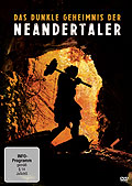 Film: Das dunkle Geheimnis der Neandertaler