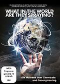 Film: What in the world are they spraying - Die Wahrheit ber Chemtrails und Geo-Engineering