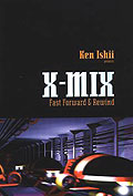 X-Mix 8: Ken Ishi - Fast Forward & Rewind