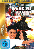 Wang-Yu, sein Schlag war tdlich - Shaw Brothers Classics