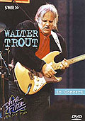 Walter Trout: In Concert - Ohne Filter