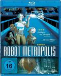 Film: Robot Metropolis - Was wird aus dir, wenn die Maschine siegt?