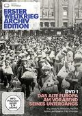 Film: Erster Weltkrieg Archiv Edition DVD 1 - Das alte Europa am Vorabend seines Untergangs