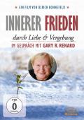 Film: Innerer Frieden durch Liebe & Vergebung. Im Gesprch mit Gary R. Renard