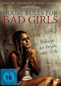 House Rules For Bad Girls - Befolge die Regeln oder stirb