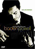 Film: Velho Amigo - O Universo Musical de Baden Powell