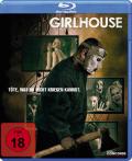 Film: Girlhouse - Tte, was Du nicht kriegen kannst!