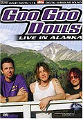 The Goo Goo Dolls - Live in Alaska