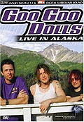 Film: The Goo Goo Dolls - Live in Alaska