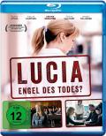 Lucia - Engel des Todes?