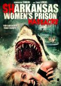 Film: Sharkansas Women's Prison Massacre