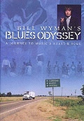 Film: Bill Wyman's Blues Odyssey - A Journey to Music's Heart & Soul