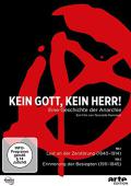 Film: Kein Gott, kein Herr! Eine Geschichte der Anarchie