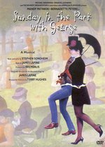 Film: Sunday in the Park with George