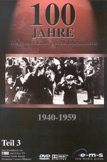 Film: 100 Jahre - Teil 3 (1940-1959)