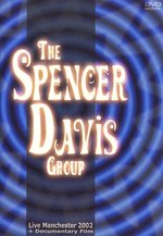 Film: The Spencer Davis Group - Live Manchester 2002