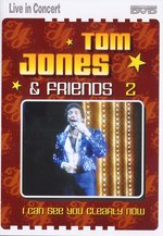 Film: Tom Jones & Friends 2-I can see you clearly now