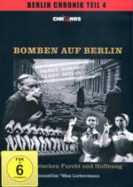 Film: Bomben auf Berlin - Leben zwischen Furcht und...