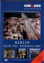 Film: Berlin - Ruine 1945 - Metropole 2000