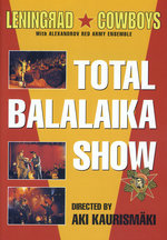 Film: Leningrad Cowboys - Total Balalaika Show