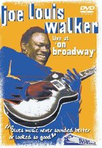 Film: Joe Louis Walker - Live At "On Broadway"