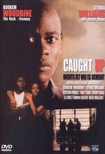 Film: Caught up - Nichts ist, wie es scheint