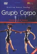 Film: Grupo Corpo - Brazilian Dance Theater