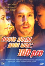 Film: Heute Nacht geht was: 100 Pro