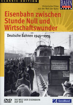 Film: Eisenbahn zwischen Stunde Null und Wirschafts...