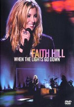 Film: Faith Hill - When The Lights Go Down